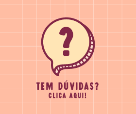 Tem dúvidas? Clica aqui!